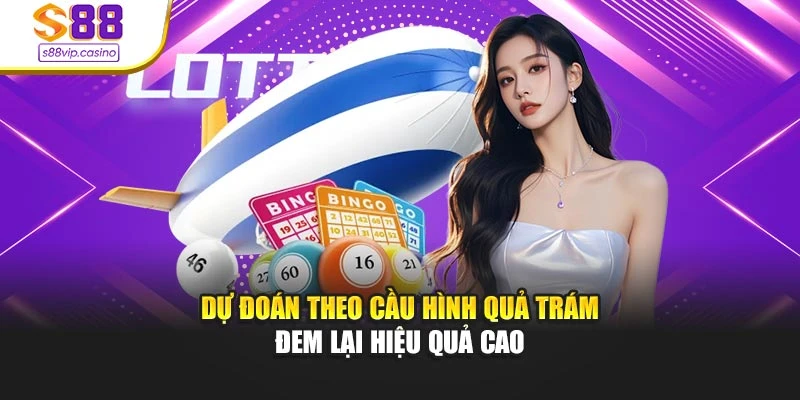 Dự đoán theo cầu hình quả trám đem lại hiệu quả cao