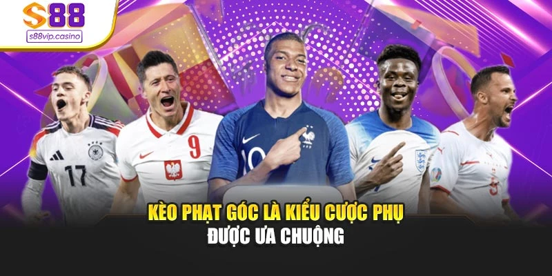 Kèo phạt góc là kiểu cược phụ được ưa chuộng