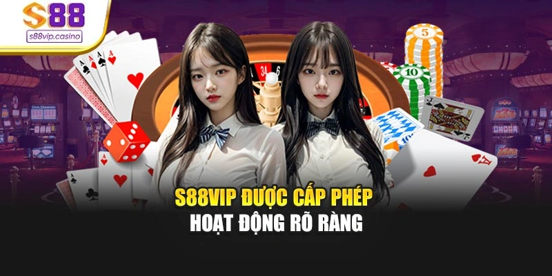 S88vip được cấp phép hoạt động rõ ràng