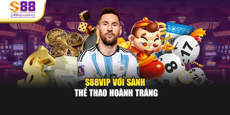 S88vip với sảnh thể thao hoành tráng
