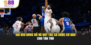 Soi Kèo Bóng Rổ Và Quy Tắc Cá Cược Cơ Bản Cho Tân Thủ
