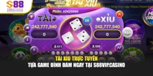 Tài Xỉu Trực Tuyến - Tựa Game Đình Đám Ngay Tại S88VIP.Casino